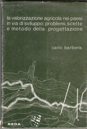 LA VALORIZZAZIONE AGRILOCA NEI PAESI IN VIA DI SVILUPPO di C. Barberis