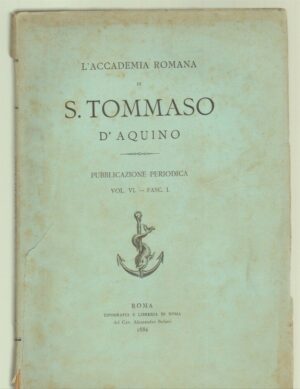 L'ACCADEMIA ROMANA DI S. TOMMASO D'AQUINO Vol. VI Fasc. I ed. 1886