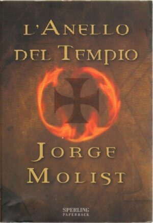 L'ANELLO DEL TEMPIO di Jorge Molist ed. Sperling Paperback 2006