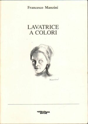 LAVATRICE A COLORI di Francesco Manzini ed. Rossi & Spera 1991