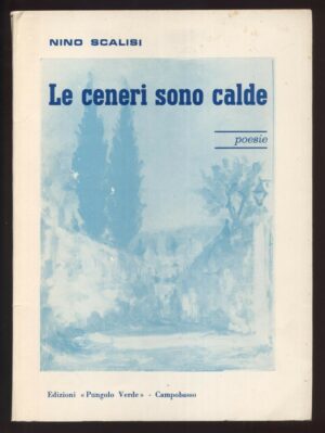 Le ceneri sono calde di Nino Scalisi ed. Pungolo Verde