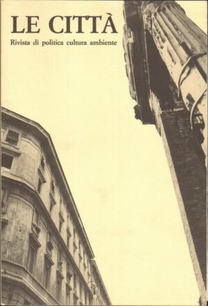 LE CITTà. Rivista di politica cultura ambiente 1989 n.3 Maggio-Giugno