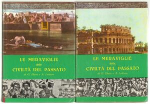 LE MERAVIGLIE DELLE CIVILTA' DEL PASSATO - 2 Volumi di Ebers Lefevre ed. 1965