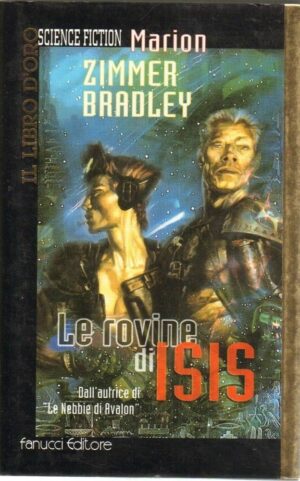 Le rovine di Isis di Marion Zimmer Bradley 1° ed. Fanucci 1998