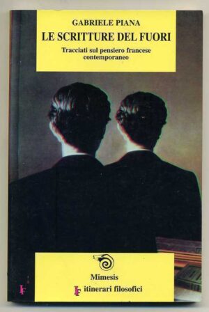 LE SCRITTURE DEL FUORI di Gabriele Piana ed. Mimesis A00