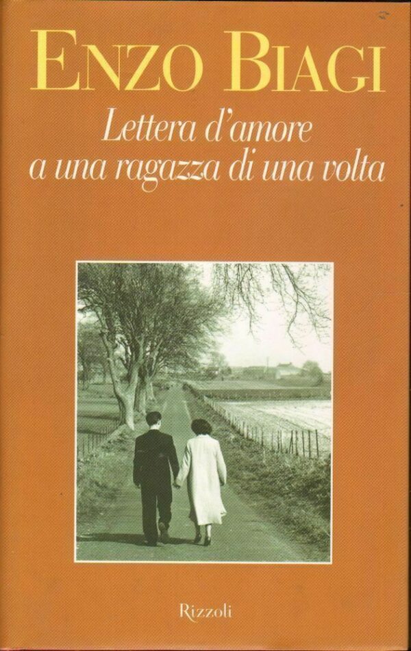 LETTERA-DAMORE-A-UNA-RAGAZZA-DI-UNA-VOLTA-di-Enzo-Biagi-1-ed-Rizzoli-2003-112367298773
