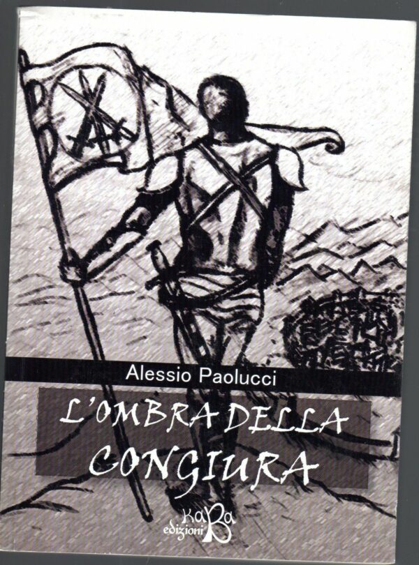 LOMBRA-DELLA-CONGIURA-di-Alessio-Paolucci-Ed-Kaba-120991468973
