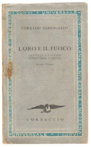 L'ORO E IL FUOCO di Corrado Barbagallo ed. Corbaccio