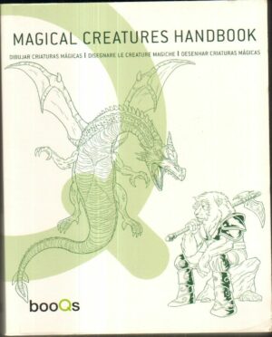 MAGICAL CREATURES HANDBOOK Design. Disegnare Creature Magiche ed. Booqs 2009