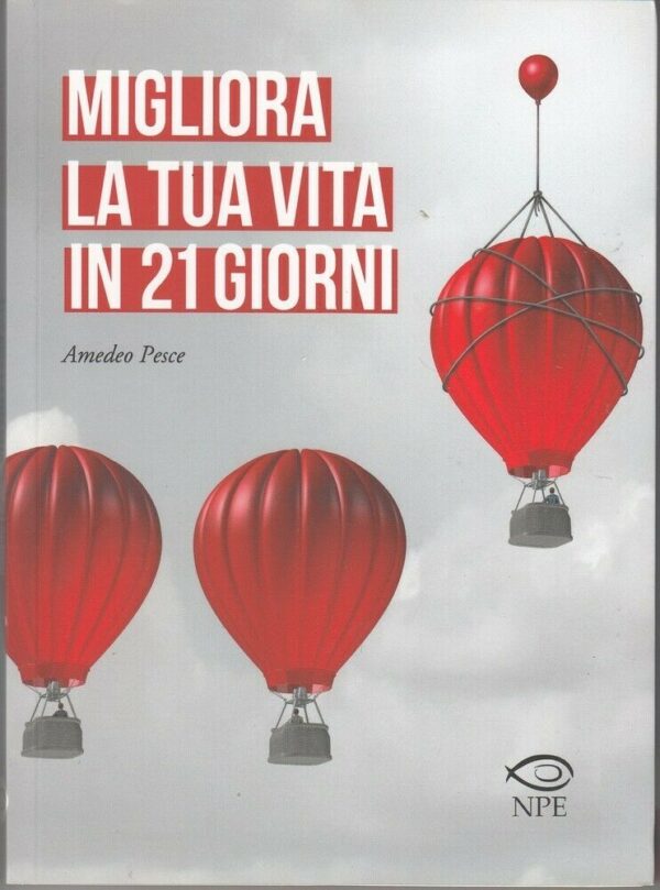 MIGLIORA-LA-TUA-VITA-IN-21-GIORNI-di-Amedeo-Pesce-ed-NPE-113892184823