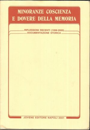 MINORANZE COSCIENZA E DOVERE DELLA MEMORIA ed. Jovene 2001