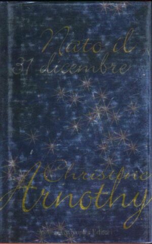 NATO IL 31 DICEMBRE di Christine Arnothy ed. Sperling & Kupfer 1999