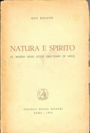 NATURA E SPIRITO di Ugo Redano ed. 1955 Fratelli Bocca
