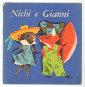 Nichi e Gianni - Collana Folletto Allegno n. 2 ed. Malipiero 1967
