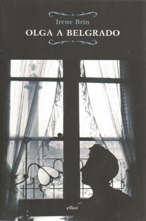 OLGA A BELGRADO di Irene Brin ed. Elliot