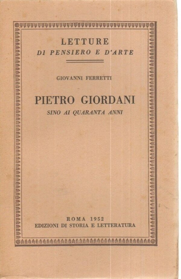 PIETRO-GIORNDANI-SINO-AI-QUARANTA-ANNI-di-Gi-Ferretti-ed-Storia-e-Letteratura-112090206703