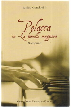 POLACCA IN LA BEMOLLE MAGGIORE di Enrico Gandolfini ed. Marco Serra Tarantola