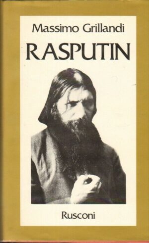 RASPUTIN di Massimo Grillandi ed. Rusconi 1980