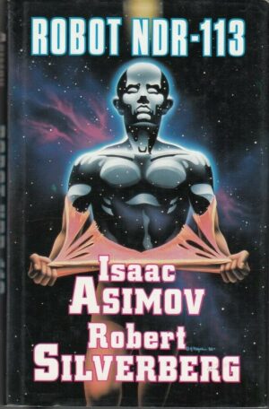 ROBOT NDR-113 di Isaac Asimov e Robert Silverberg ed. Club