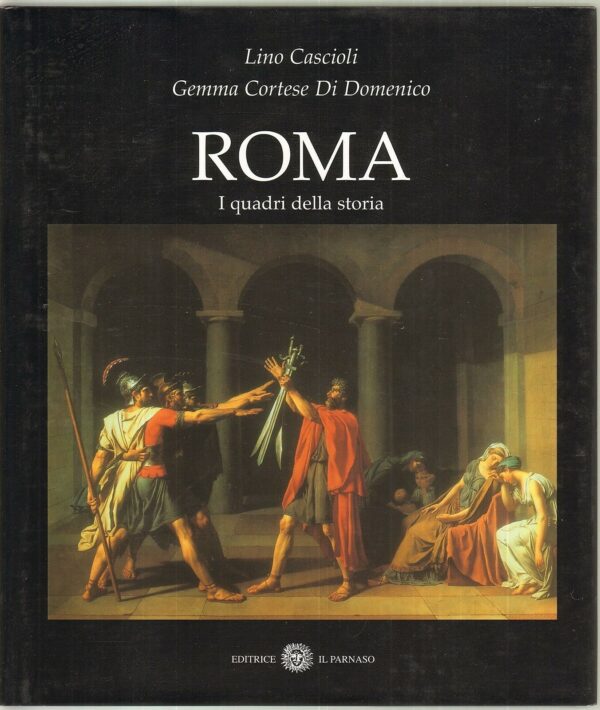 ROMA-I-quadri-della-storia-di-Lino-Cascioli-GC-Di-Domenico-Il-Parnaso-C01-121562612873