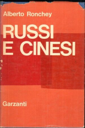 RUSSI E CINESI di Alberto Ronchey 1° ed. Garzanti 1964