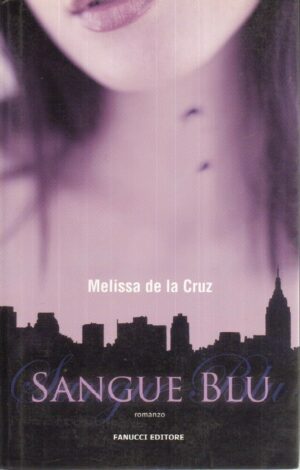 SANGUE BLU di Melissa De La Cruz ed. Fanucci
