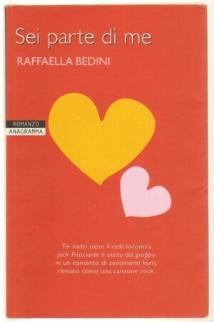 SEI PARTE DI ME di Raffaella Bedini ed. Newton Compton