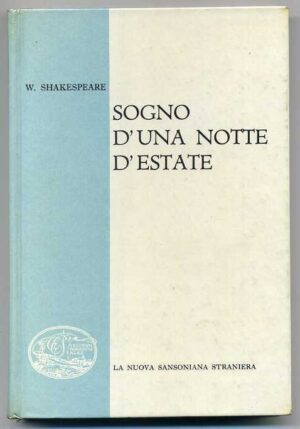 SOGNO D'UNA NOTTE D'ESTATE di W. Shakespeare ed. 1961 Sansoni