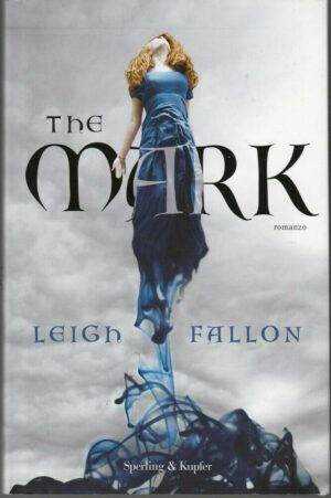 THE MARK di Leigh Fallon ed. Sperling & Kupfer
