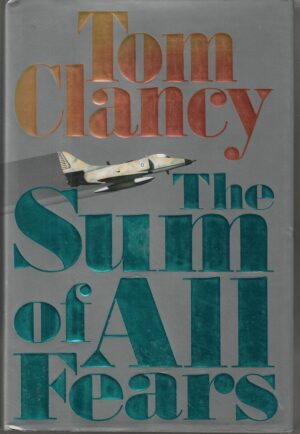 THE SUM OF ALL FEARS di Tom Clancy ed. Putnam's Sons 1991