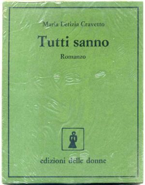 TUTTI SANNO di Maria Letizia Cravetto ed. 1976 Edizioni Delle Donne