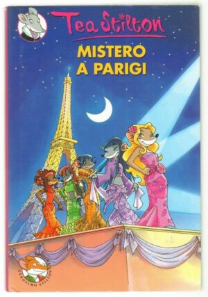 Tea Stilton MISTERO A PARIGI ed. Piemme