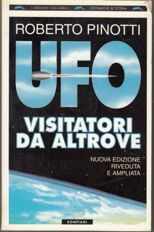UFO-VISITATORI-DA-ALTROVE-di-Roberto-Pinotti-ed-Bompiani-123984513813