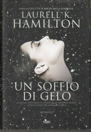 UN SOFFIO DI GELO di Laurell K. Hamilton ed. Nord