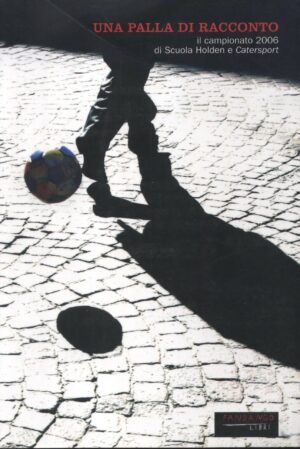 Una palla di racconto di AA.VV. ed. Fandango