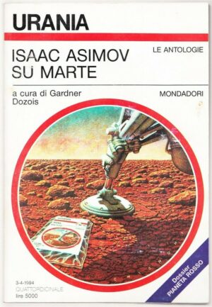 Urania n. 1228 ISAAC ASIMOV SU MARTE di Gardner Dozois ed. Mondadori