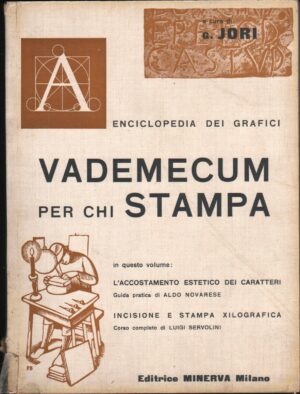 VADEMECUM PER CHI STAMPA.Enciclopedia dei grafici G.Jori ed 1959 Minerva