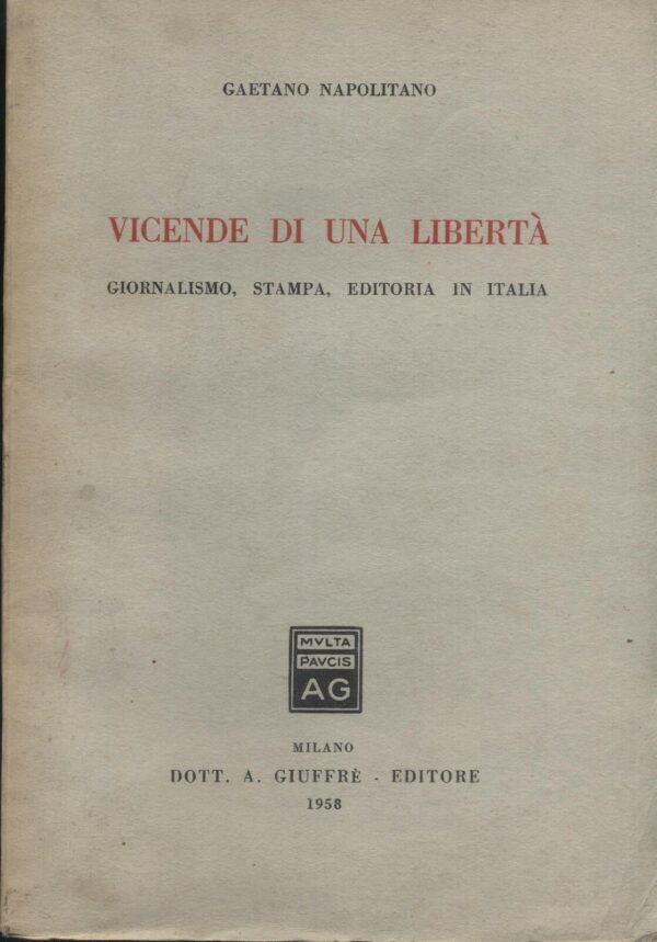 VICENDE-DI-UNA-LIBERTA-di-Gaetano-Napolitano-ed-1958-Giuffr-111346895563