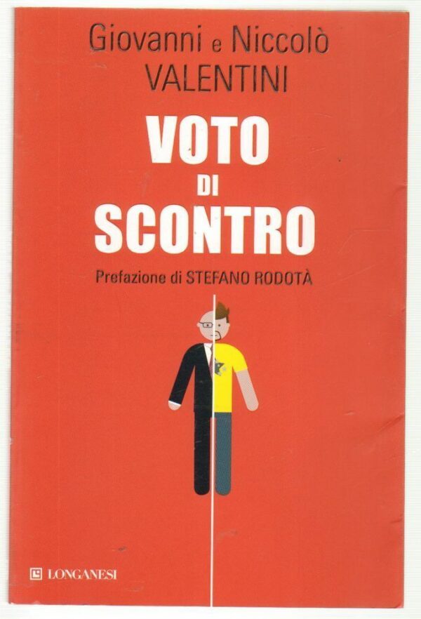 VOTO-DI-SCONTRO-di-Giovanni-e-Niccol-Valentini-ed-Longanesi-2013-122796964113