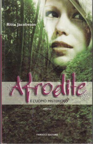 AFRODITE E L'UOMO MISTERIOSO di Ritta Jacobsson ed. Fanucci