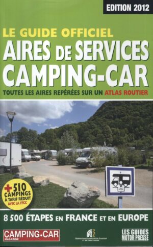 AIRES DE SERVICES CAMPING-CAR 2012 ed. Motor Presse