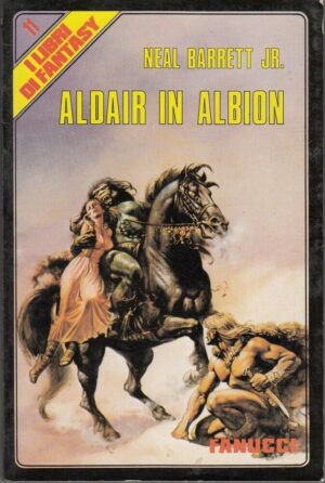 ALDAIR IN ALBION di Neal Barrett Jr. - Libri di Fantasy n. 11 ed. Fanucci