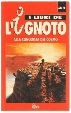 ALLA CONQUISTA DEL COSMO di A. Hernandez Hobby & Works Libri de l'Ignoto 31