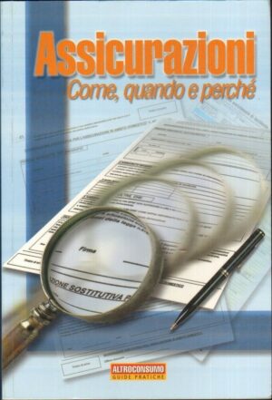 ASSICURAZIONI. Come, quando, perché di Alberto Panigada ed. Altroconsumo