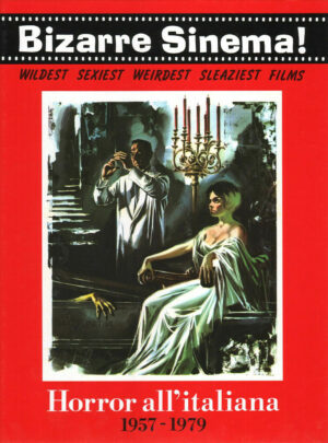 BIZZARRE SINEMA! - HORROR ALL'ITALIANA 1957-1979. ed. GLITTERING