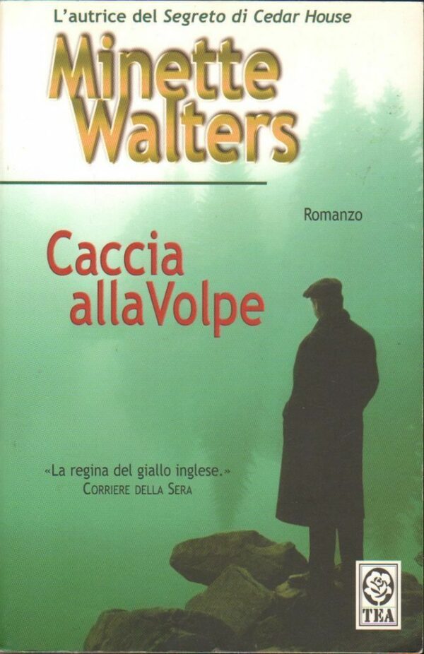 CACCIA-ALLA-VOLPE-di-Minette-Walters-ed-TEA-2006-122516742524
