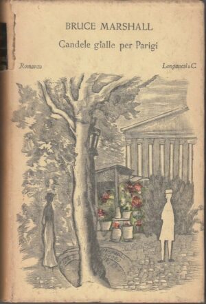 CANDELE GIALLE PER PARIGI di Bruce Marshall ed. Longanesi