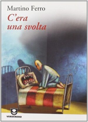 C'ERA UNA SVOLTA. FIABE DI MAFIA, PRECARIATO.. di Martino Ferro. Vrdenero