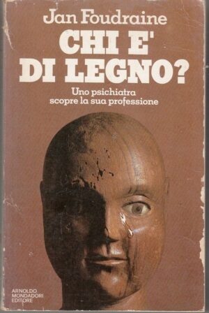 Chi è di legno? di Jan Foudraine ed. Mondadori