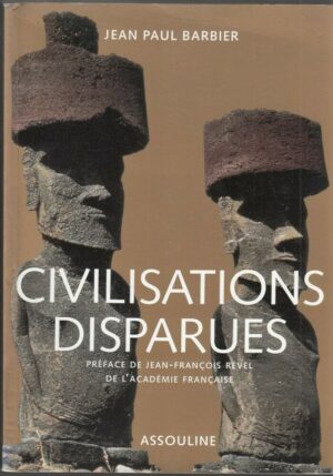 CIVILISATIONS DISPARUES di J. P. Barbier ed. Assouline - In Francese